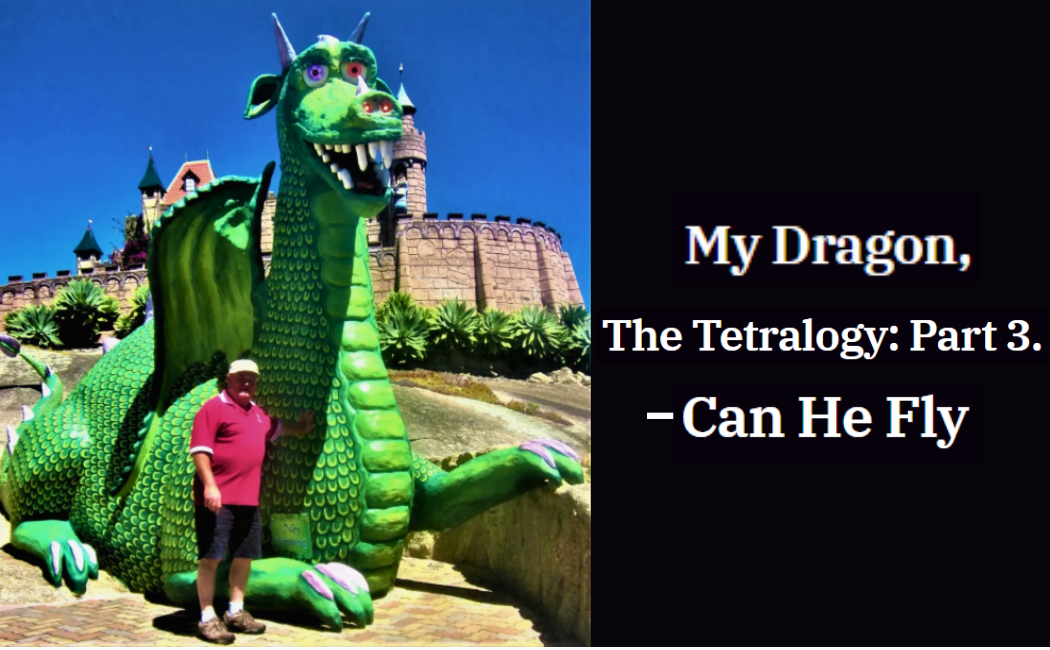 Pumers Dogs My Dragon, The Tetralogy: Part 3, My Dragon – Can He Fly. – Ivor ...